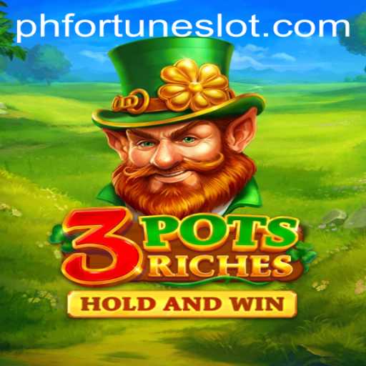 Explore the Exciting World of 3potsRiches with PHFORTUNE