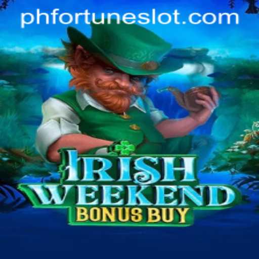 Discover the Excitement of IrishWeekendBonusBuy: A Gaming Adventure with PHFORTUNE