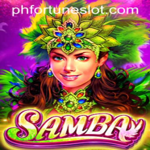 Samba: A New Twist to Gaming with PHFORTUNE Flair