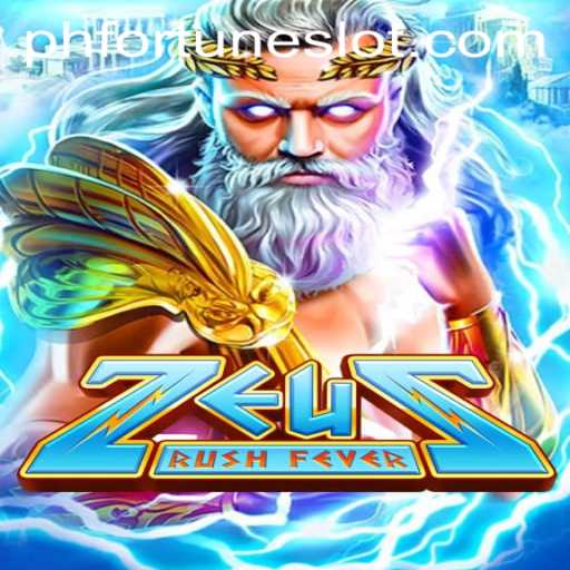 ZeusRushFever and the Thrill of PHFORTUNE: A Comprehensive Guide